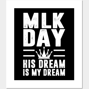 MLK Day Martin Luther King His Dream is My Dream Posters and Art